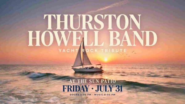 Thurston Howell Band - Yacht Rock Tribute at the Sun Patio Friday July 31 8pm