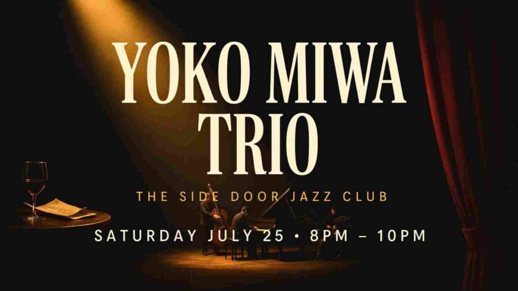 Yoko Miwa Trio at the Side Door Jazz Club Saturday July 25 8pm - 10pm