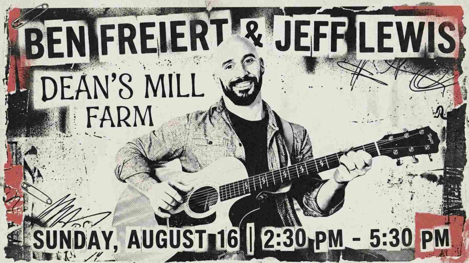 Ben Freiert and Jeff Lewis at Deans Mill Farm Sunday August 16 230 pm - 530 pm
