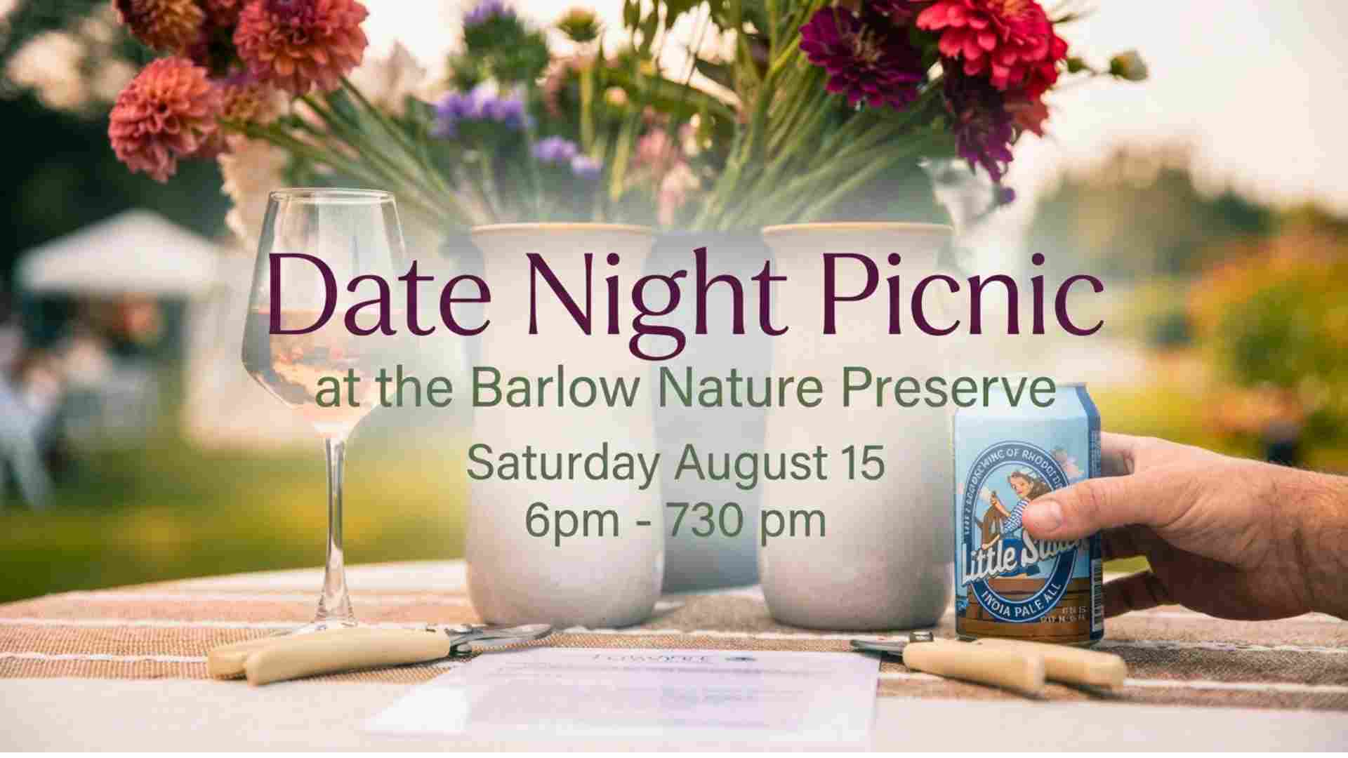 Date Night Picnic at the Barlow Nature Preserve Saturday August 15 6pm - 730pm