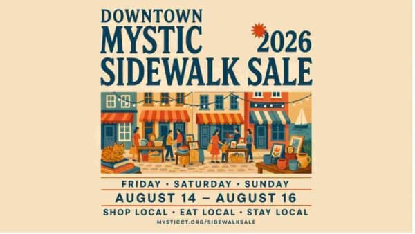 Downtown Mystic Sidewalk Sale 2026 Friday - Sunday August 14 - 16