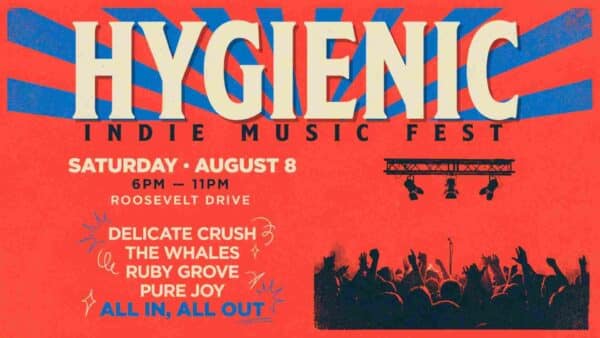 Hygenic Art Indie Music Fest Saturday August 8 6pm - 11pm