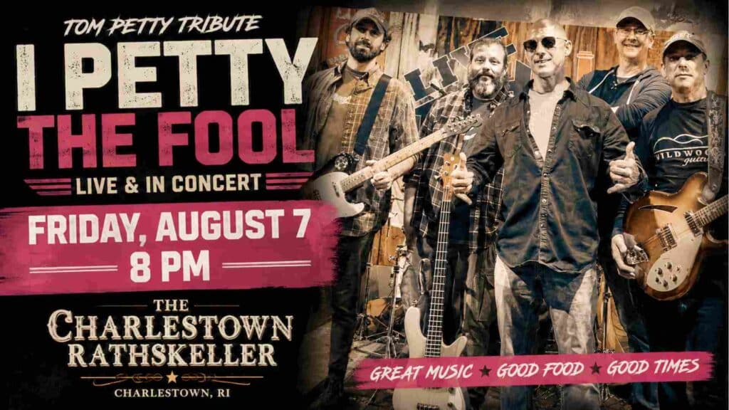 I Petty the Fool Tom Petty Tribute Friday August 7 at 8pm at the Charlestown Rathskeller