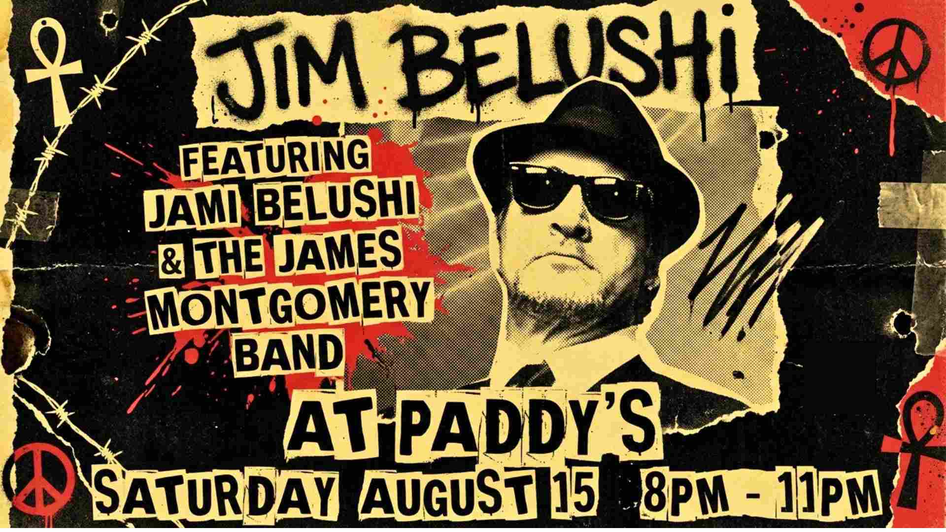 Jim Belushi featuring Jami Belushi and the James Montgomery Band Saturday August 15 8pm - 11pm