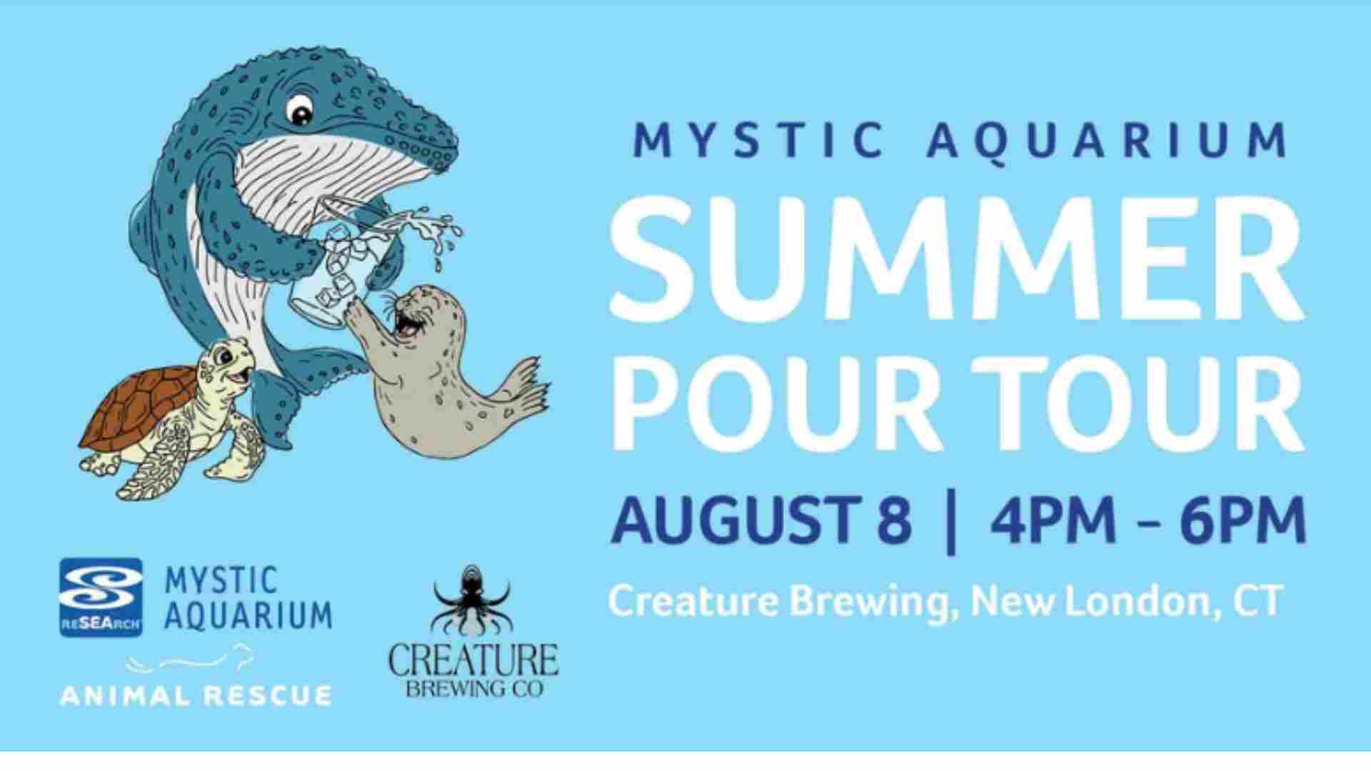 Mystic Aquarium Summer Pour Tour Saturday August 8 4pm - 6pm