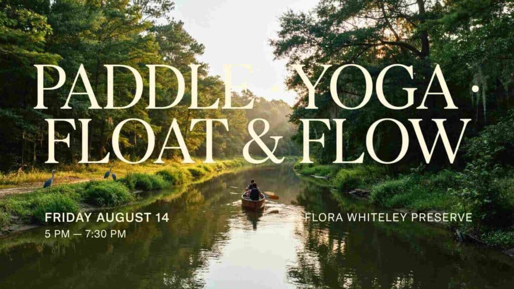 Paddle Yoga Float and Flow at Flora Whiteley Preserve Friday August 14 5pm - 730pm