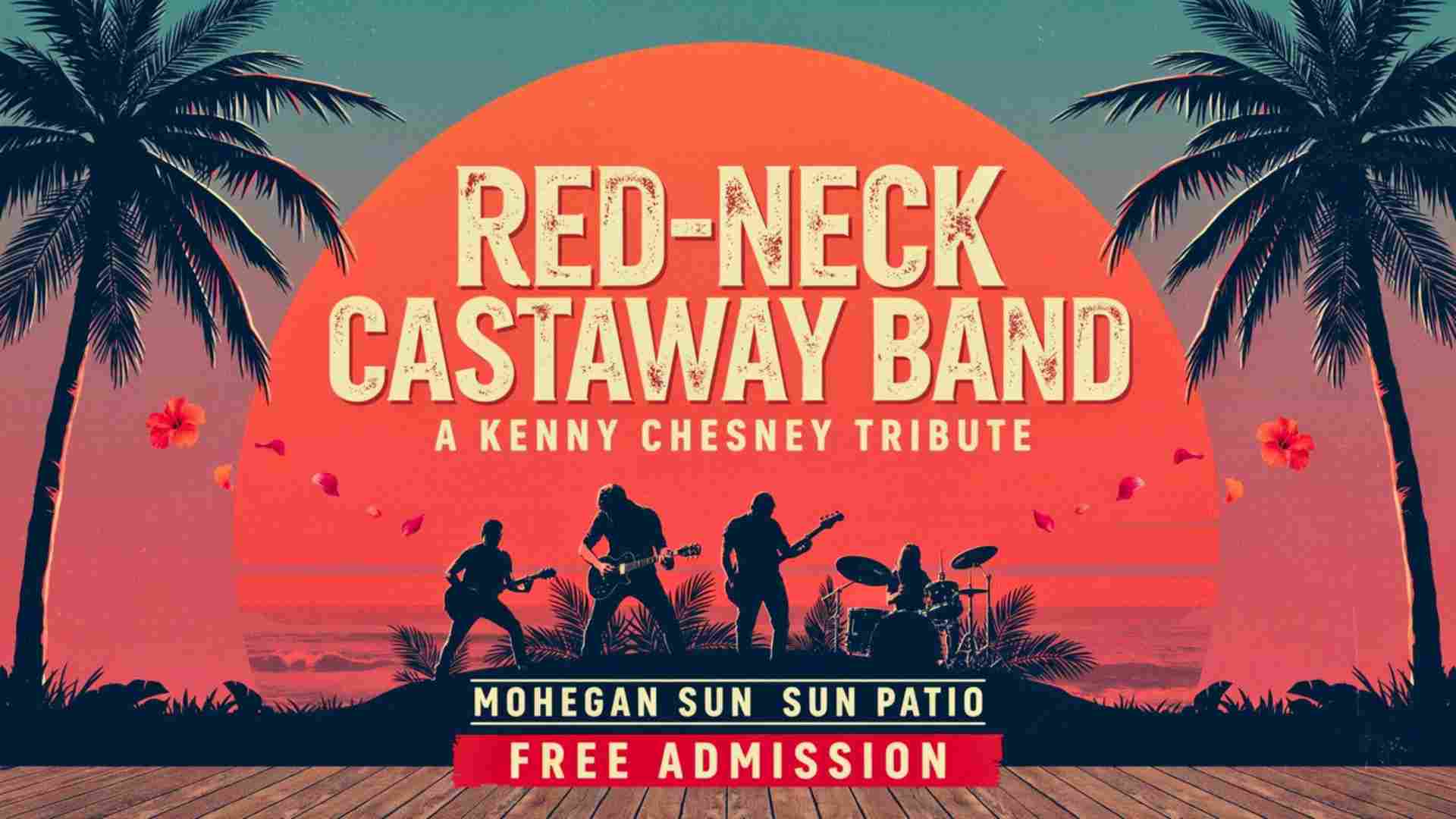 Redneck Castaway Band Kenny Chesney Tribute at Mohegan Sun Sun Patio