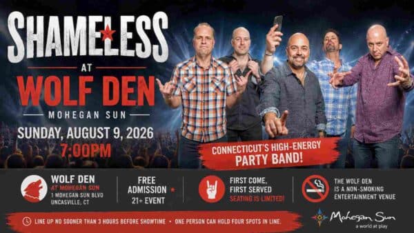 Shameless at Wolf Den Mohegan Sun Sunday August 9 7pm