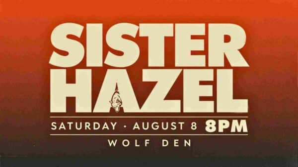 Sister Hazel at Wolf Den Saturday August 8 8 pm