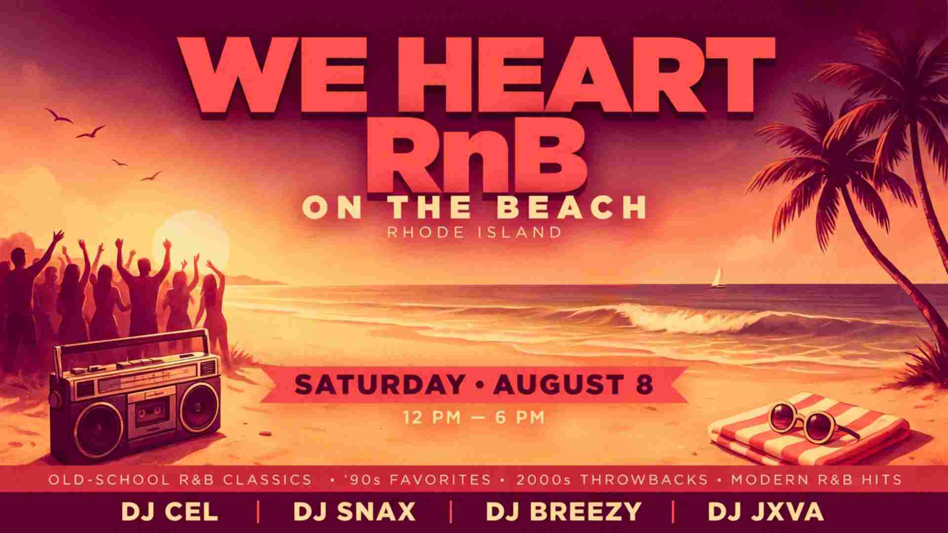 We Heart RnB On The Beach Rhode Island Saturday August 8 12 pm - 6pm
